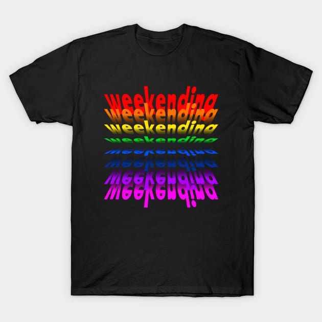 Weekending Flip Effect Text T-Shirt by 2HivelysArt